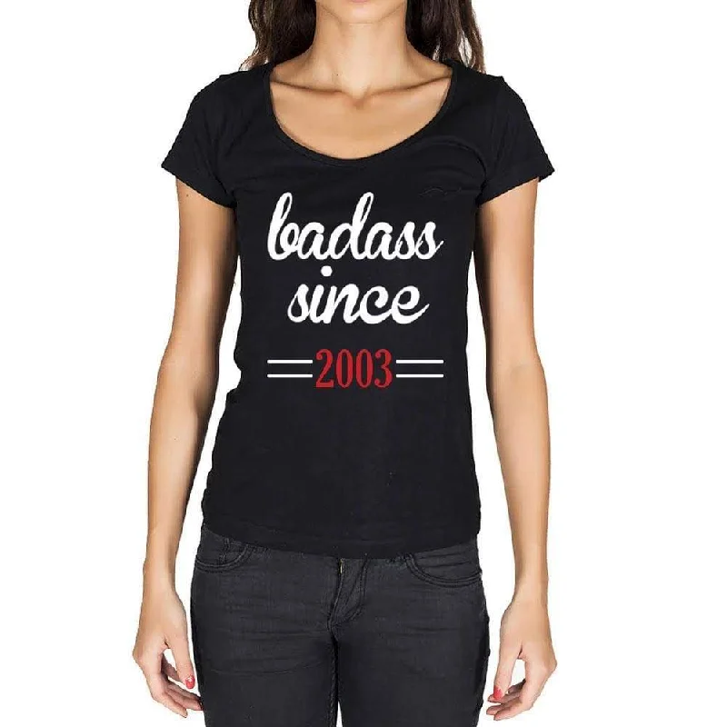 Badass Since 2003 Women's T-shirt Black Birthday Gift 00432