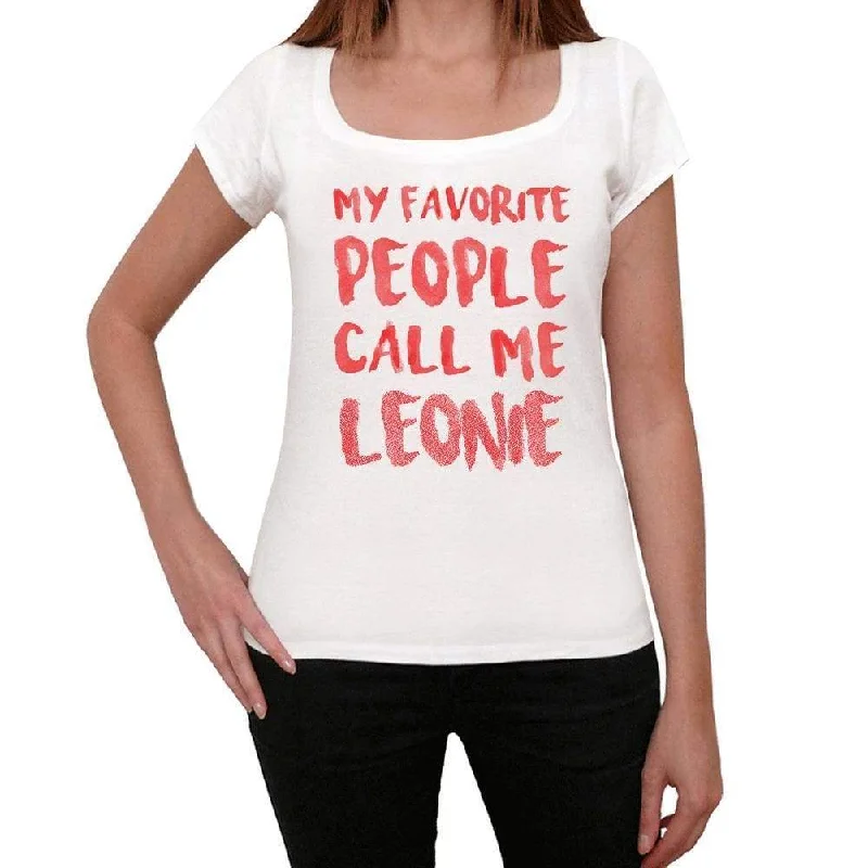 My favorite people call me Leonie , White, Women's Short Sleeve Round Neck T-shirt, gift t-shirt 00364