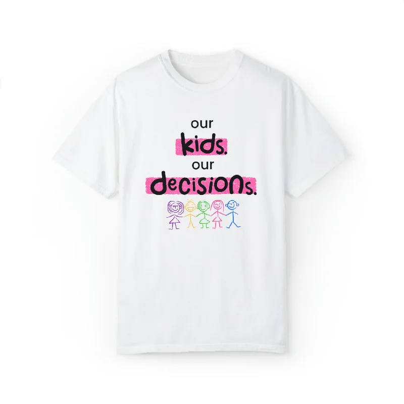 Our Kids Our Decisions | T-Shirt