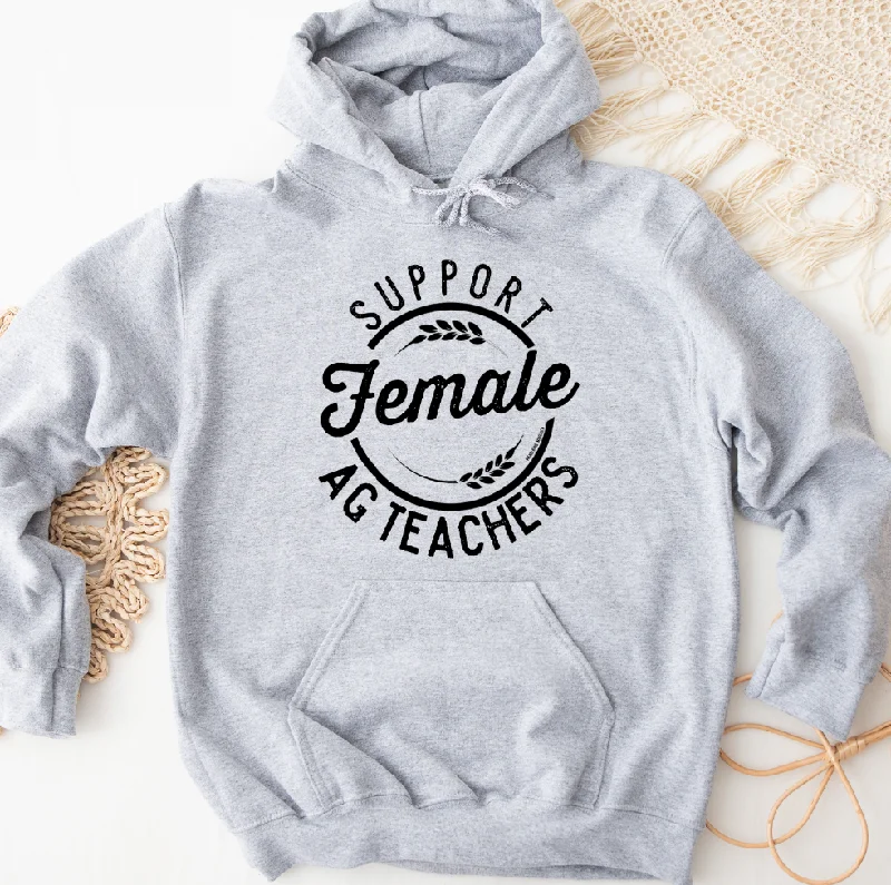 Support Female Ag Teachers Hoodie (S-3XL) Unisex - Multiple Colors!