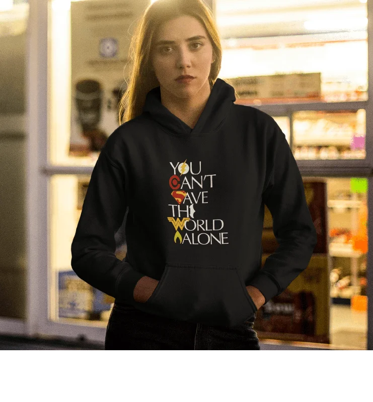 YOU CAN'T SAVE THE WORLD ALONE - WINTER HOODIES